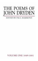 The Poems of John Dryden: Volume One