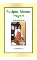 Recipes Menus Prayers for Family Gatherings