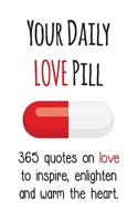Your Daily Love Pill