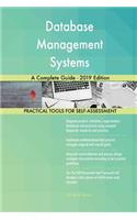 Database Management Systems A Complete Guide - 2019 Edition