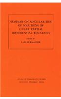 Seminar on Singularities of Solutions of Linear Partial Differential Equations