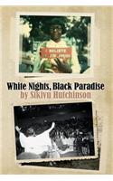 White Nights, Black Paradise