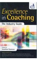 Excellence In Coaching (The Industry Guide)