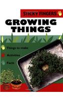 Growing Things: (8 Sticky Fingers)