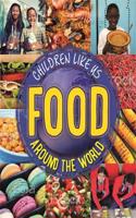 Children Like Us: Food Around the World