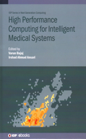 High Performance Computing for Intelligent Medical Systems: (IOP ebooks)
