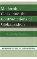 Modernities, Class, and the Contradictions of Globalization