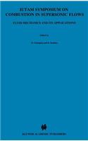 IUTAM Symposium on Combustion in Supersonic Flows
