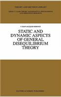 Static and Dynamic Aspects of General Disequilibrium Theory