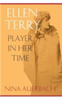 Ellen Terry, Player in Her Time