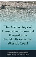 Archaeology of Human-Environmental Dynamics on the North American Atlantic Coast