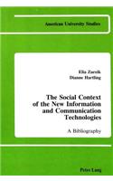 The Social Context of the New Information and Communication Technologies