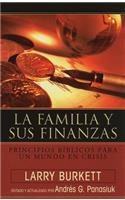 Familia Y Sus Finanzas: Principios Biblicos Para Un Mundo En Crisis