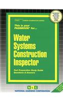 Water Systems Construction Inspector: Passbooks Study Guide