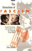 Attractions of Fascism: Social Psychology and Aesthetics of the 'Triumph of the Right'(English)
