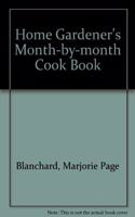 Home Gardener's Month-By-Month Cookbook