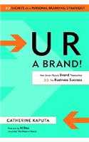 U R A Brand!
