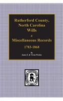 Rutherford County, North Carolina Wills & Miscellaneous Records, 1783-1868