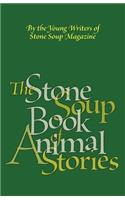 The Stone Soup Book of Animal Stories