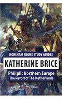 Philip II: Northern Europe: The Revolt of the Netherlands