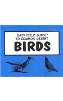 Easy Field Guide Common Desert Birds (Uk)