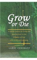 Grow or Die