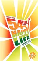 Guide for Living: 54 Tips for a Happy Life