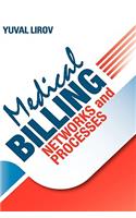 Medical Billing Networks and Processes: Profitable and Compliant Revenue Cycle Management in the Internet Age
