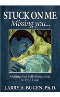 Stuck on Me Missing You