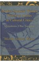Modern Japanese Women Writers as Artists as Cultural Critics