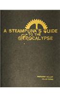 A Steampunk's Guide to the Apocalypse