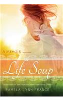Life Soup A Memoir