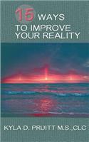 15 Ways to Improve Your Reality