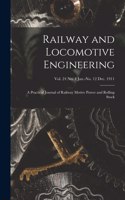 Railway and Locomotive Engineering: a Practical Journal of Railway Motive Power and Rolling Stock; vol. 24 no. 1 Jan.-no. 12 Dec. 1911