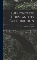 Concrete House and its Construction