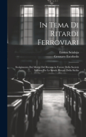 In Tema Di Ritardi Ferroviari