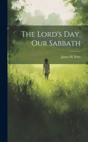 Lord's Day, Our Sabbath