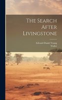 Search After Livingstone