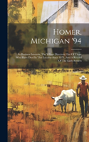 Homer, Michigan '94: Its Business Interests, The Village Directory, List Of Those Who Have Died In This Locality Since 1871, And A Record Of The Early Settlers