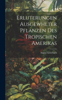 Erluterungen Ausgewhlter Pflanzen des Tropischen Amerikas