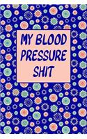 My Blood Pressure Shit