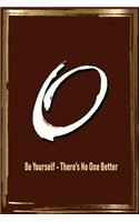 O Be Yourself - There's No One Better: Monogrammed Gratitude Journal for Men; for Dad, Son, Grampa, Brother