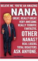 Funny Trump Journal - You're An Amazing Nana Other Nanas Total Disasters Ask Anyone