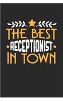 The Best Receptionist in Town: 6x9 inches checkered notebook, 120 Pages, Composition Book and Journal, funny gift for your favorite Receptionist