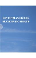 Rhythym and Blues Blank Music Sheets