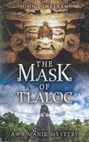 The Mask of Tlaloc