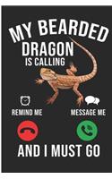 My Bearded Dragon Is Calling Remind Me Message Me And I Must Go