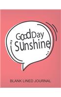 Good day Sunshine: 8,5x11 inch 150 Blank Lined Journal