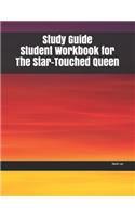 Study Guide Student Workbook for The Star-Touched Queen