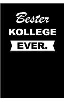 Bester Kollege Ever.